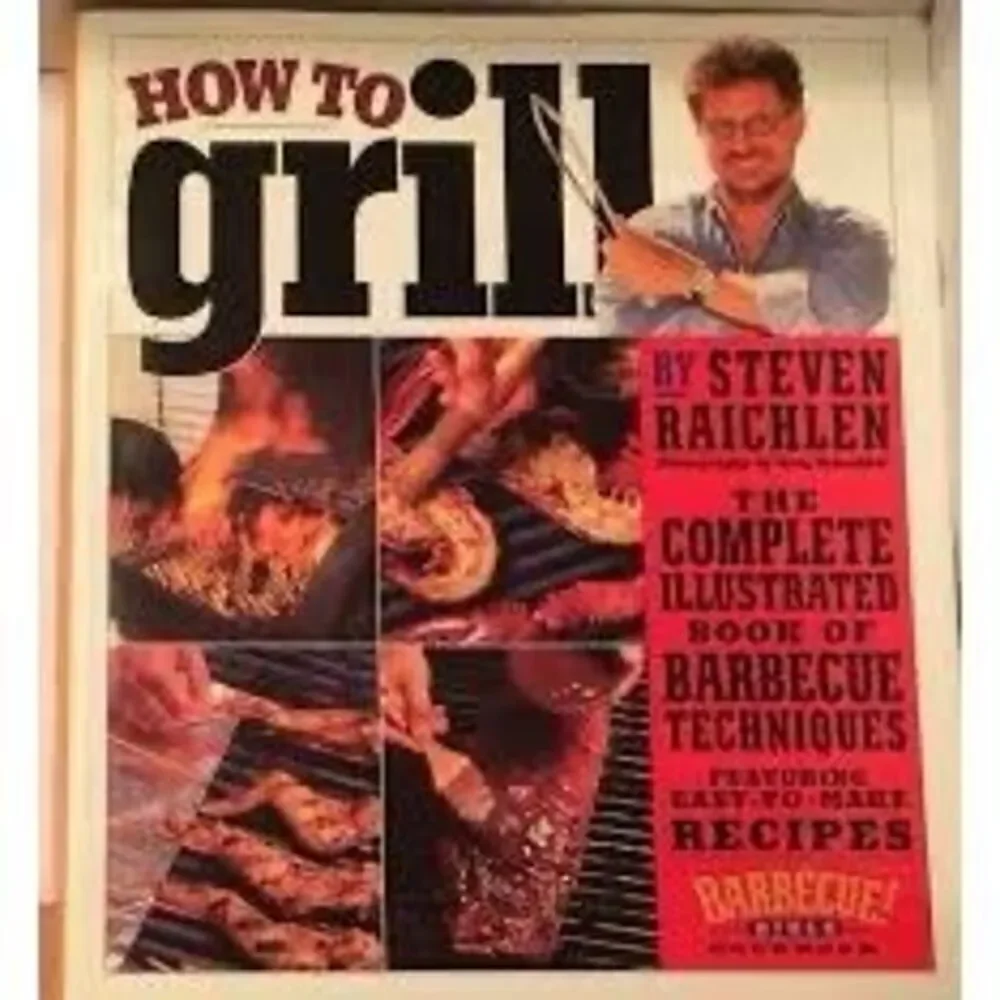 How To Grill By Steven Raichlen Softcover BBQ Techniques Recipe Book Grill Smoke